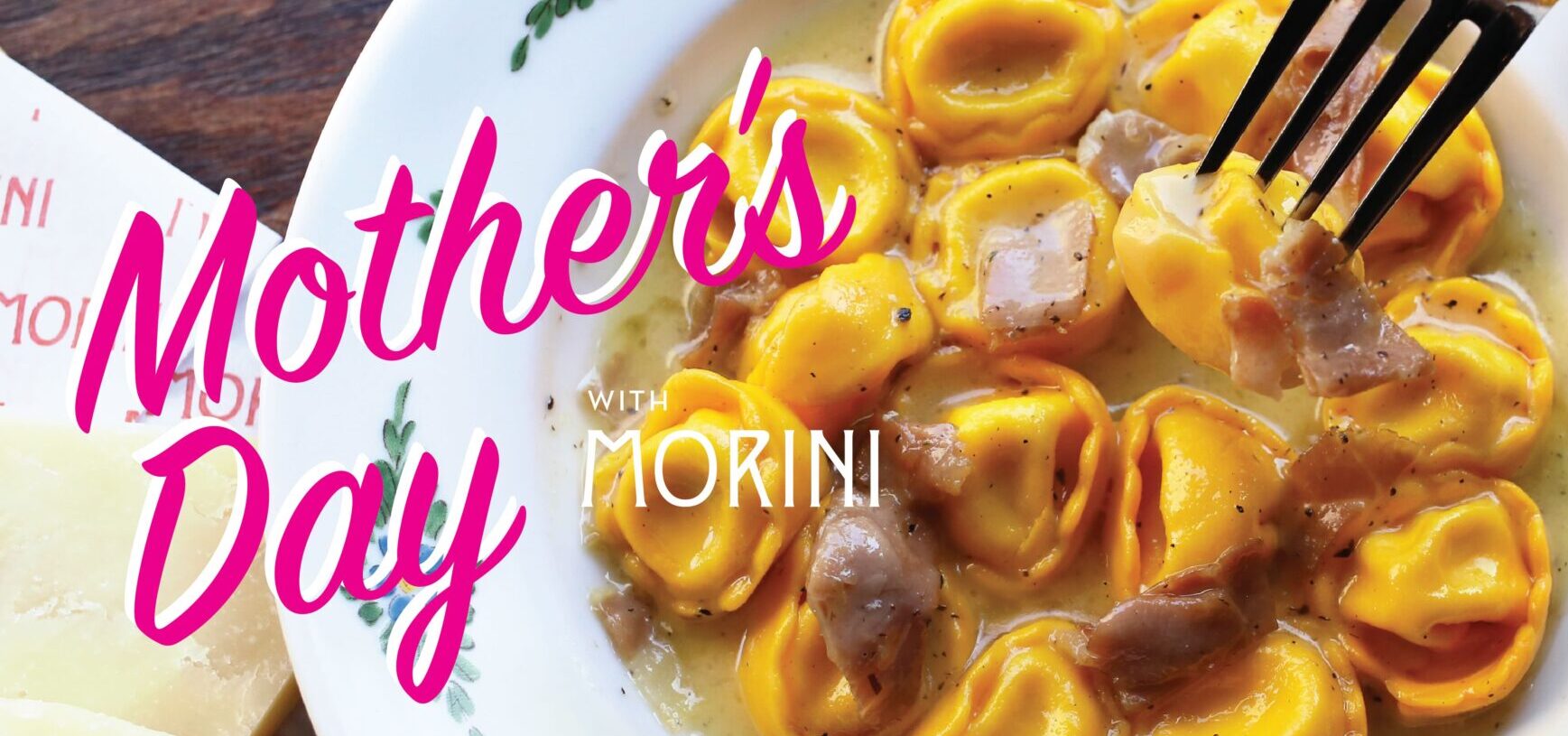 mother's day with morini. sunday, may 11th, 2025. dinner 3pm to 9pm. 3-course prix fixe $65